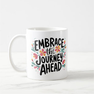 Embrace the Journey Ahead Boho Blommigt Typography Kaffemugg