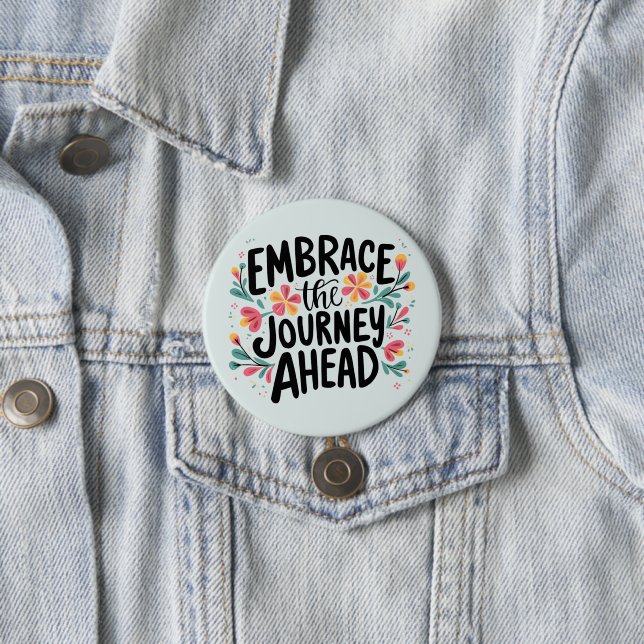 Embrace the Journey Ahead Boho Blommigt Typography Knapp (In Situ)