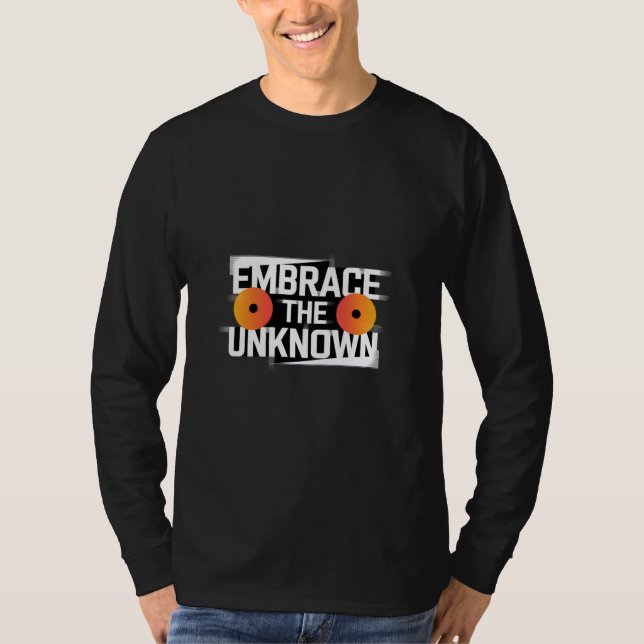 "Embrace the Unknown Långärmad T-Shirt" T Shirt (Framsida)