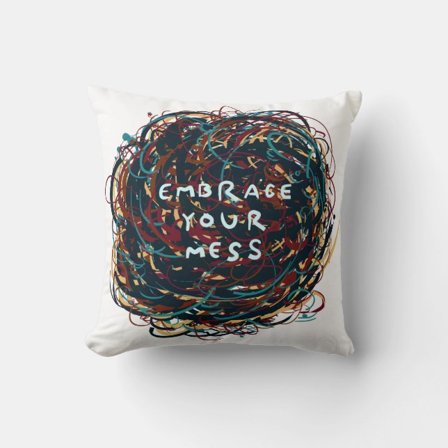 Embrace your Mess Kudde (Framsida)