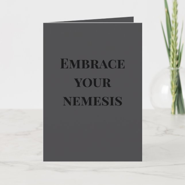"Embrace your nemesis" (Any) Joke  Kort (Framsida)
