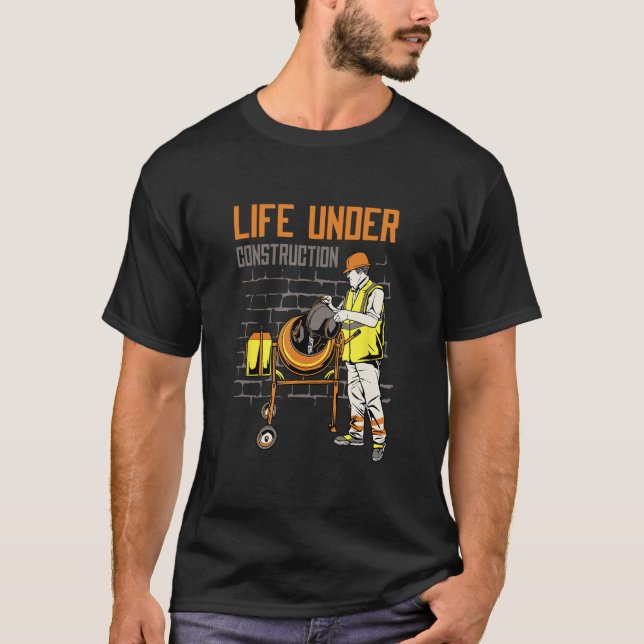 Embracing Life Under Construction Inspirational Mo T Shirt (Framsida)