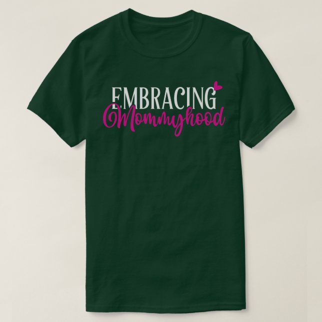 Embracing Mommyown T Shirt (Design framsida)