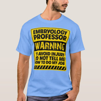 Embryologi Professor2 T Shirt