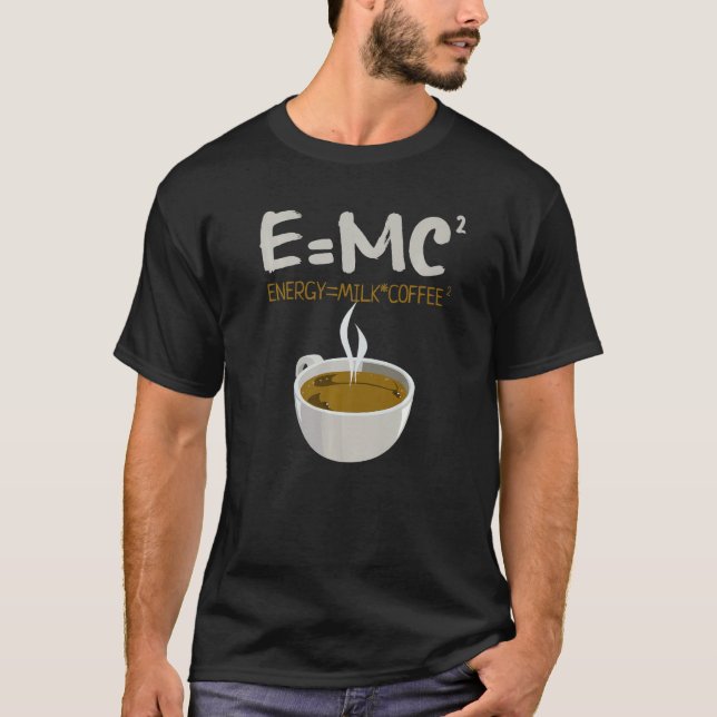 Emc2 Energy Mjölk Coffee Älskare Funny Physics Pre T Shirt (Framsida)
