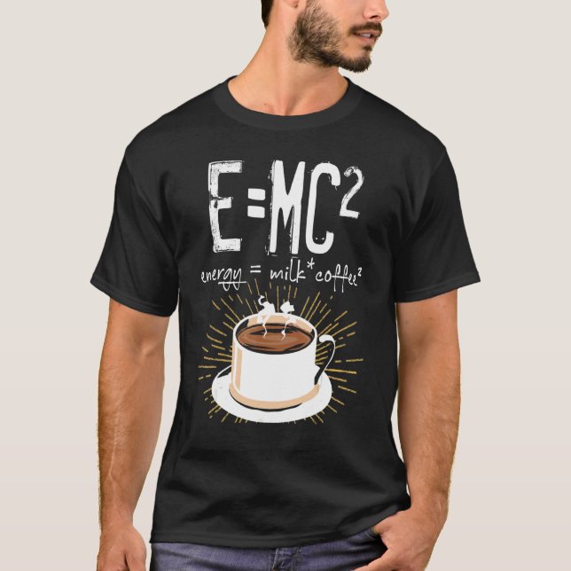Emc2 Energy Mjölk Coffee Chemistry Science Thmet T Shirt (Framsida)