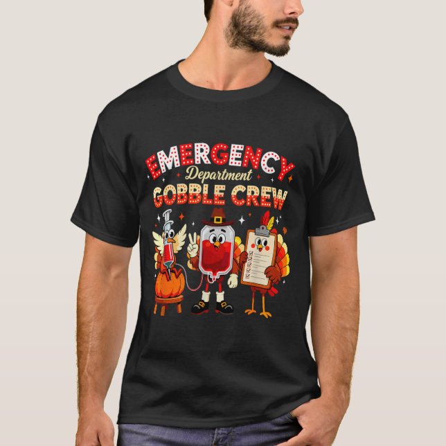Emergency Department Gobble Crew Thanksgiving Nurs T Shirt (Framsida)