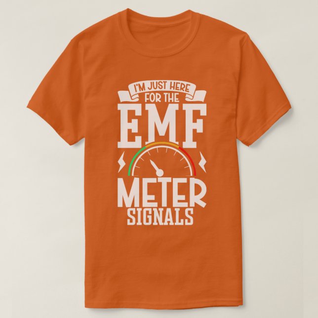 EMF-mätarsignaler Professionell Ghost Hunting T Shirt (Design framsida)