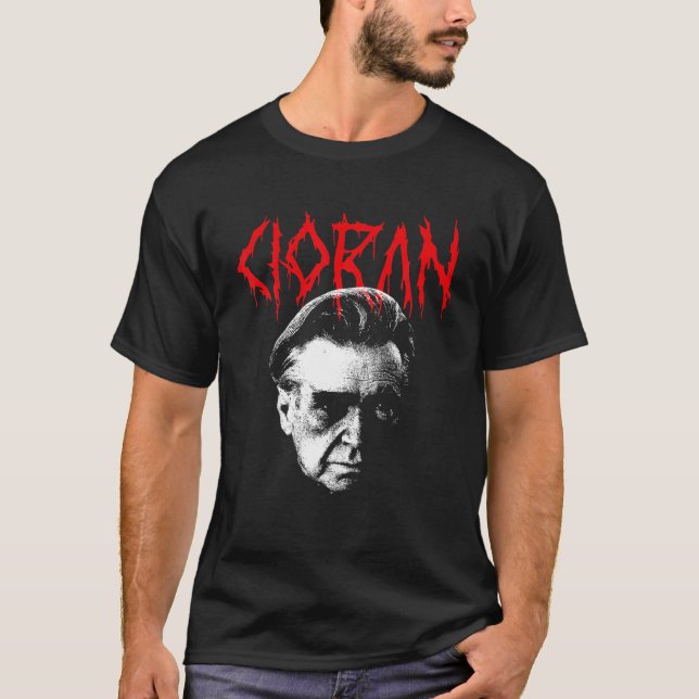 Emil Cioran Heavy Death Metall Philosopher Existen T Shirt (Framsida)