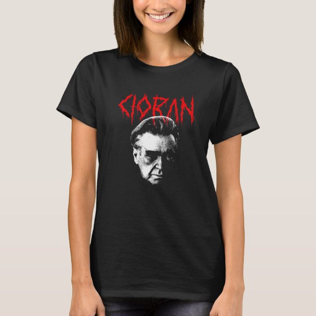 Emil Cioran Heavy Död Metall Philosopher - Existe T Shirt (Framsida)