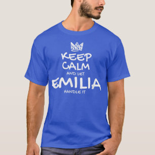 Emilia Behålla Lugn Personlig Namn Sarcastic Frien T Shirt