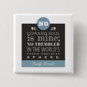 Emily Bronte Dikt Quote - Ingen Coward Soul är min Knapp