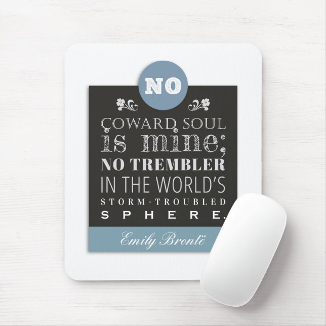 Emily Bronte Dikt Quote - Ingen Coward Soul är min Musmatta (Med mus)
