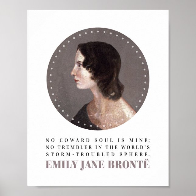 Emily Bronte Porträtt och Quote - No Coward Soul Poster (Framsidan)
