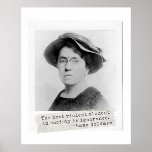 Emma Goldman Quote - Ignorance - Women's Activism Poster