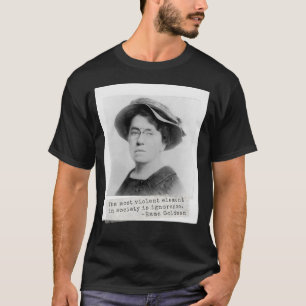Emma Goldman Quote - Ignorance - Women's Activism T Shirt