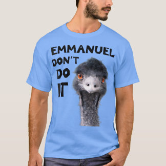 Emmanuel gör det inte t shirt