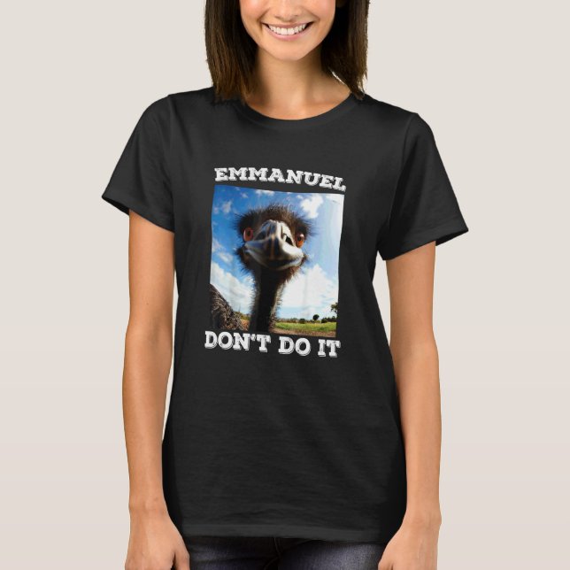 Emmanuel gör inte Emu T Shirt (Framsida)