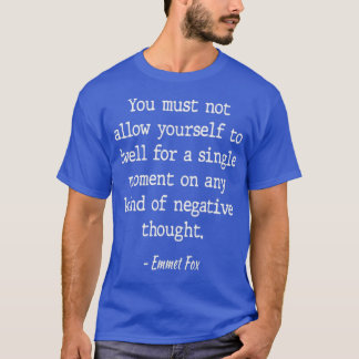 Emmet-Fox Motivational Finare Citote T Shirt