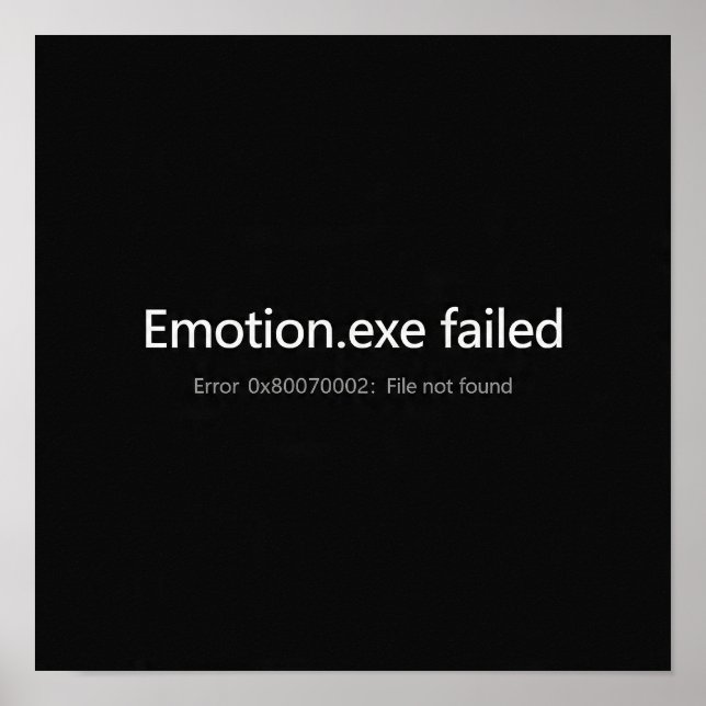 Emotion.exe Misslyckades Minimal Affisch Teknisk F (Framsidan)