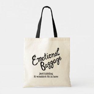 Emotional Baggage Handletted Cute Funny Tygkasse