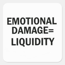 Emotional Damage to Liquidity Meme Sticker Fyrkantigt Klistermärke