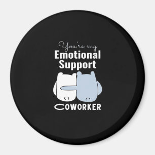Emotional Help Coworking Funny Quote Magnet
