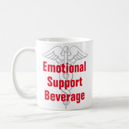 Emotional Support Beverage Funny Coffee Mugg
