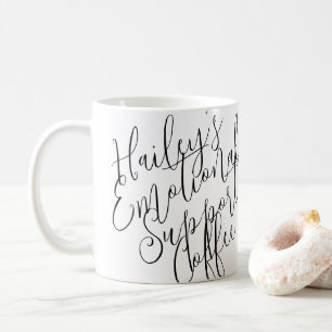 Emotional Support Coffee Mugg