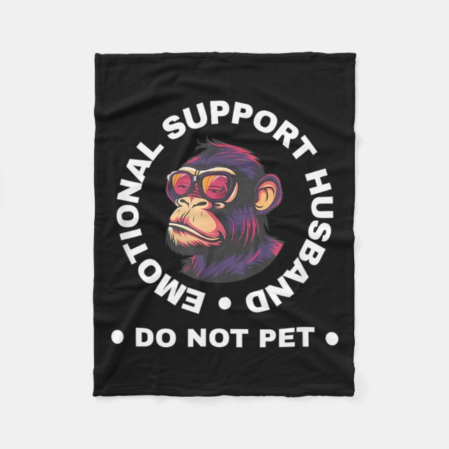 Emotional Support Husband Do Not Pet Monkey Funny Fleecefilt (Framsidan)