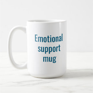 Emotional support mug: Funny coffee mug Kaffemugg