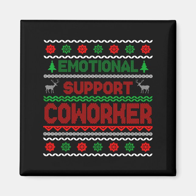Emotional Suprt Coworker Funny Ugly Christmas Swea Magnet (Framsidan)