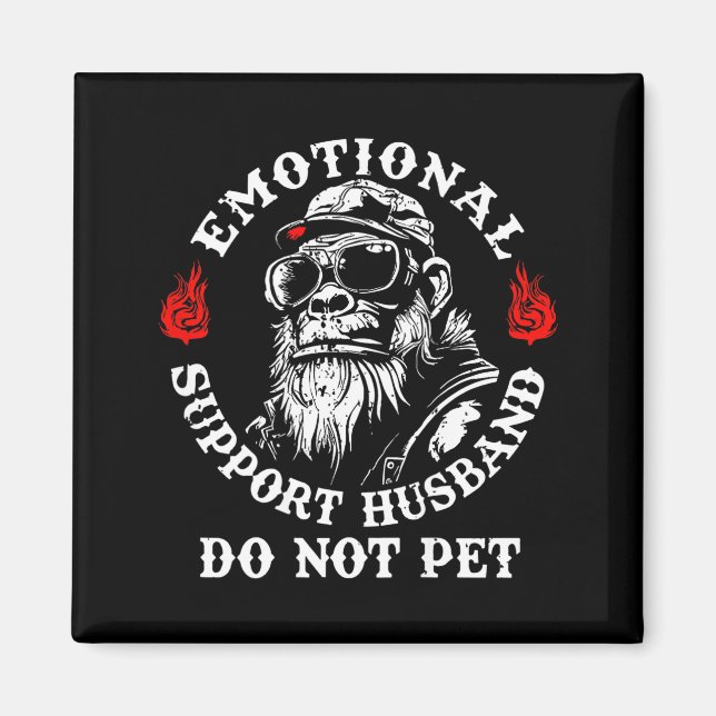 Emotional Suprt Husband Do Not Pet Funny Monkey (o Magnet (Framsidan)