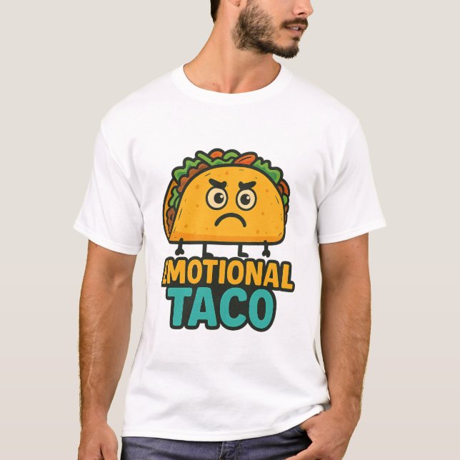 Emotional Taco – Funny Food Mood T-Shirt (Framsida)