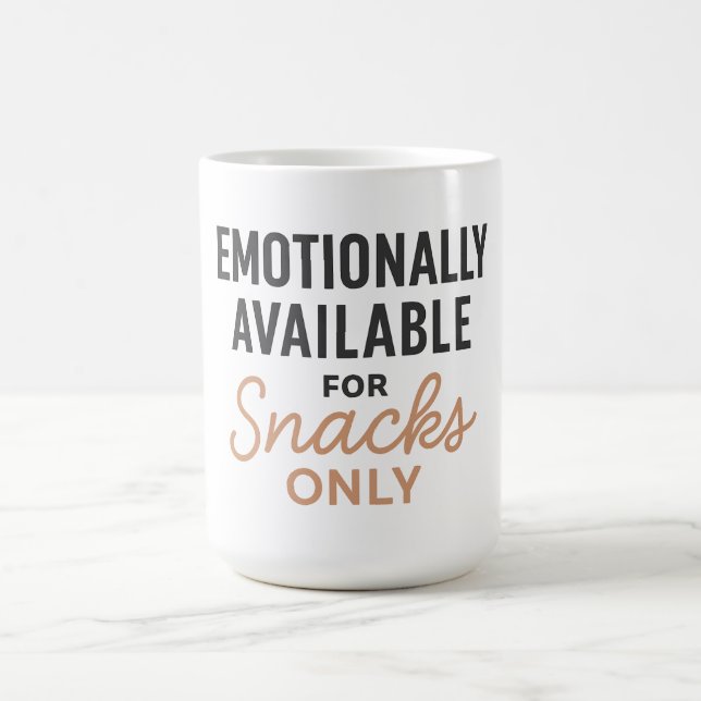 Emotionally Available for Snacks Only Kaffemugg (Center)
