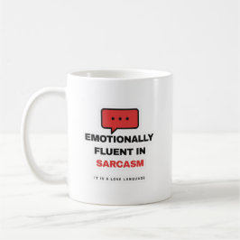 Emotionally Fluent In Sarcasm Funny Mug Kaffemugg