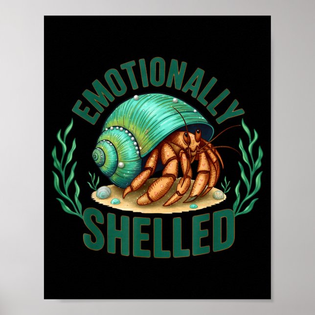 Emotionally Shelled Funny Hermit Crab Humor Quote  Poster (Framsidan)