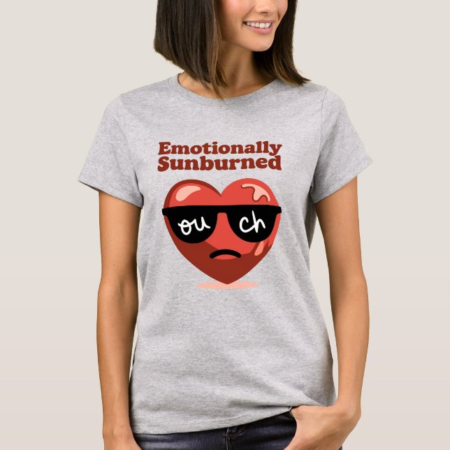 Emotionally Sunburned Funny Mental Health Heart T Shirt (Framsida)