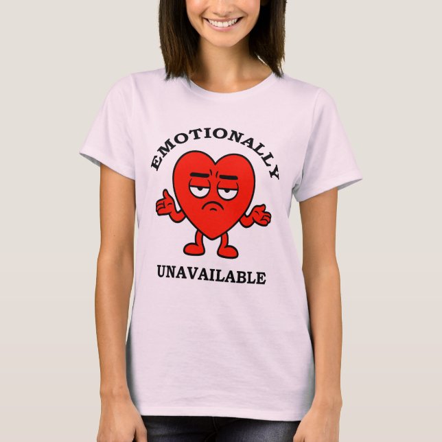 Emotionally Unavailable – Anti-Love Cartoon Heart T Shirt (Framsida)
