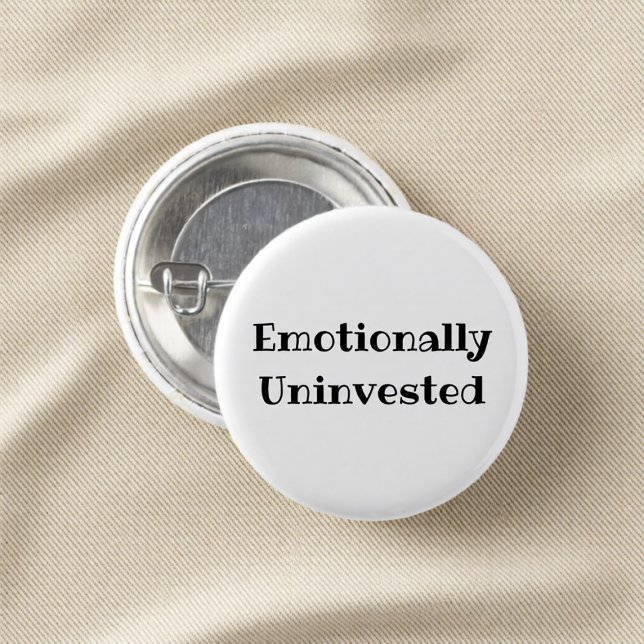 Emotionally Uninvested Funny Office Pinback Button Knapp (Skapare uppladdad)
