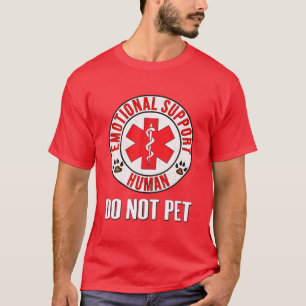 Emotionell support - människa kan inte äta - Ser T Shirt