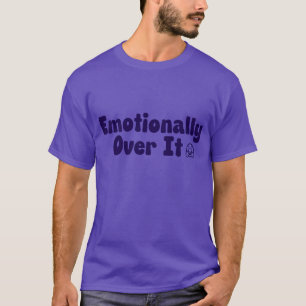 Emotionellt sett över den hänförliga psykiska Humo T Shirt