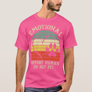Emotionellt stöd för människa, men inte Pet4 T Shirt
