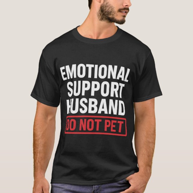 Emotionellt stöd make får ej klappas t shirt (Framsida)
