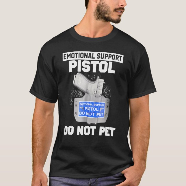 Emotionellt stöd Pistol gör inte Pet Apparel T Shirt (Framsida)