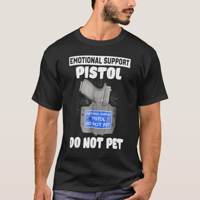 Emotionellt stöd Pistol gör inte Pet Apparel T Shirt (Framsida)
