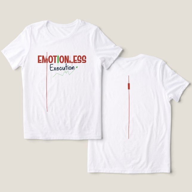 Emotionless Execution – Trading Psychology T Shirt (Design fram och bak)