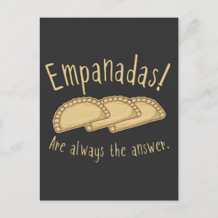 Empanadas! Det är alltid svaret. T-Shirt Vykort