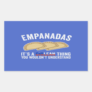 Empanadas det är en chilensk Sak du inte skulle f Rektangulärt Klistermärke