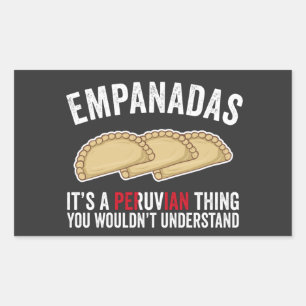 Empanadas det är peruanska Sak du inte skulle unde Rektangulärt Klistermärke